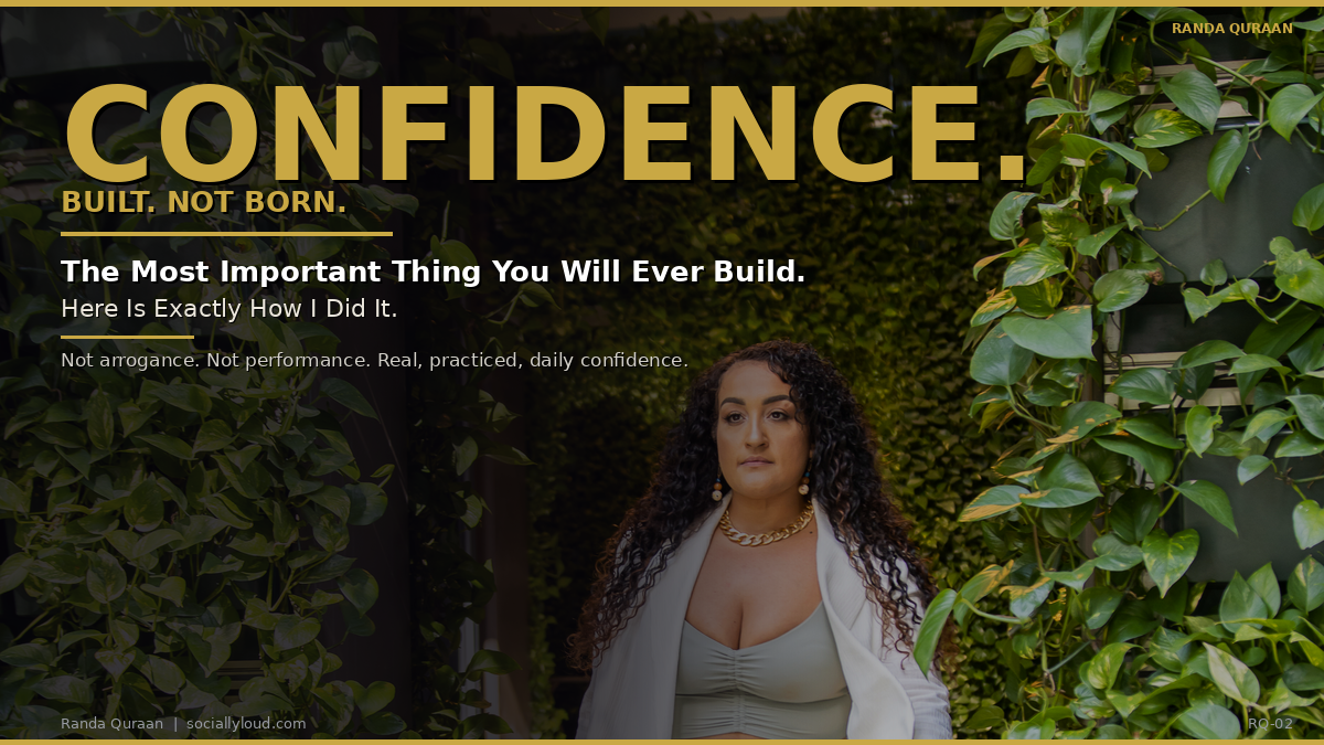 Confidence Is the Most Important Thing You Will Ever Build. Here Is How I Did It.