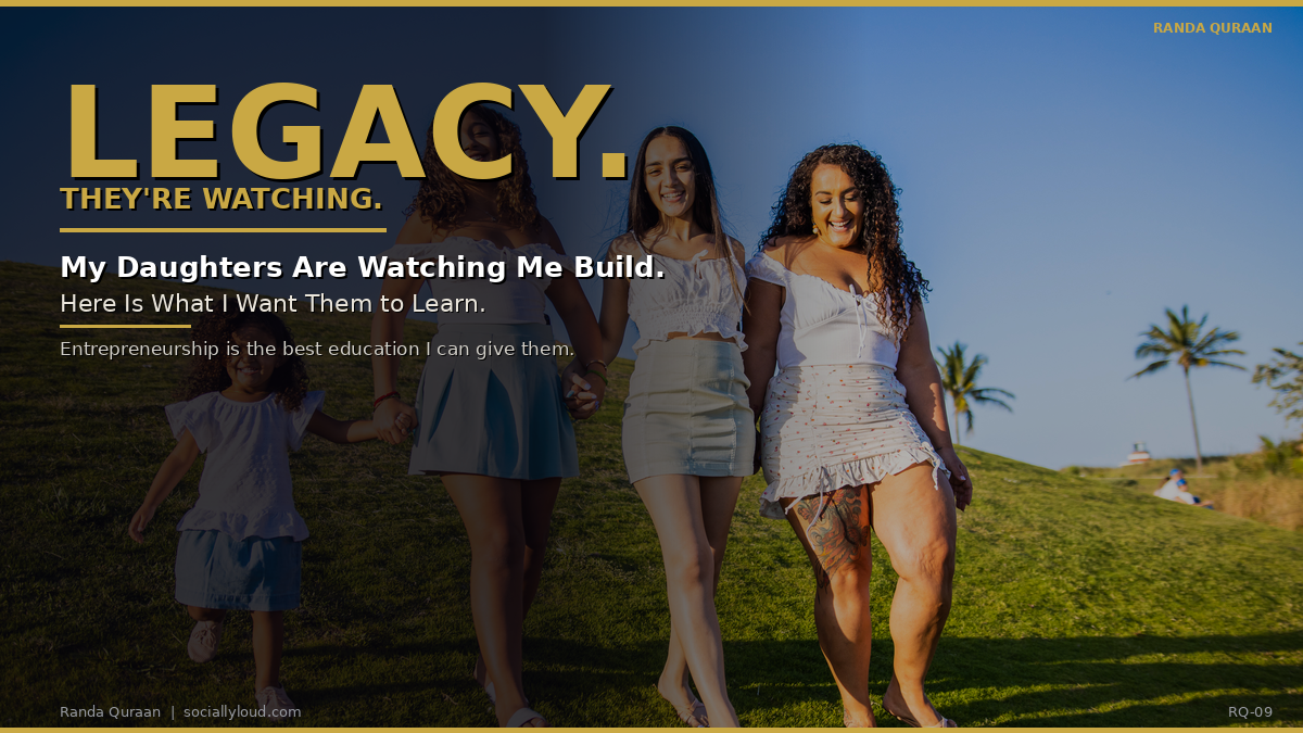 My Daughters Are Watching Me Build. Here Is What I Want the Business to Teach Them.